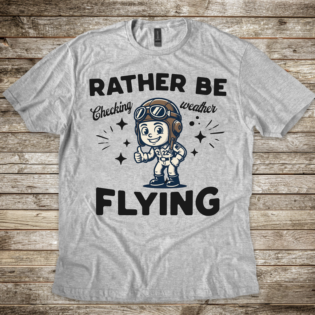 Rather Be Fying T-shirt