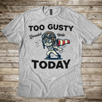 Too Gusty T-shirt