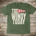 Too Windy Today T-Shirt