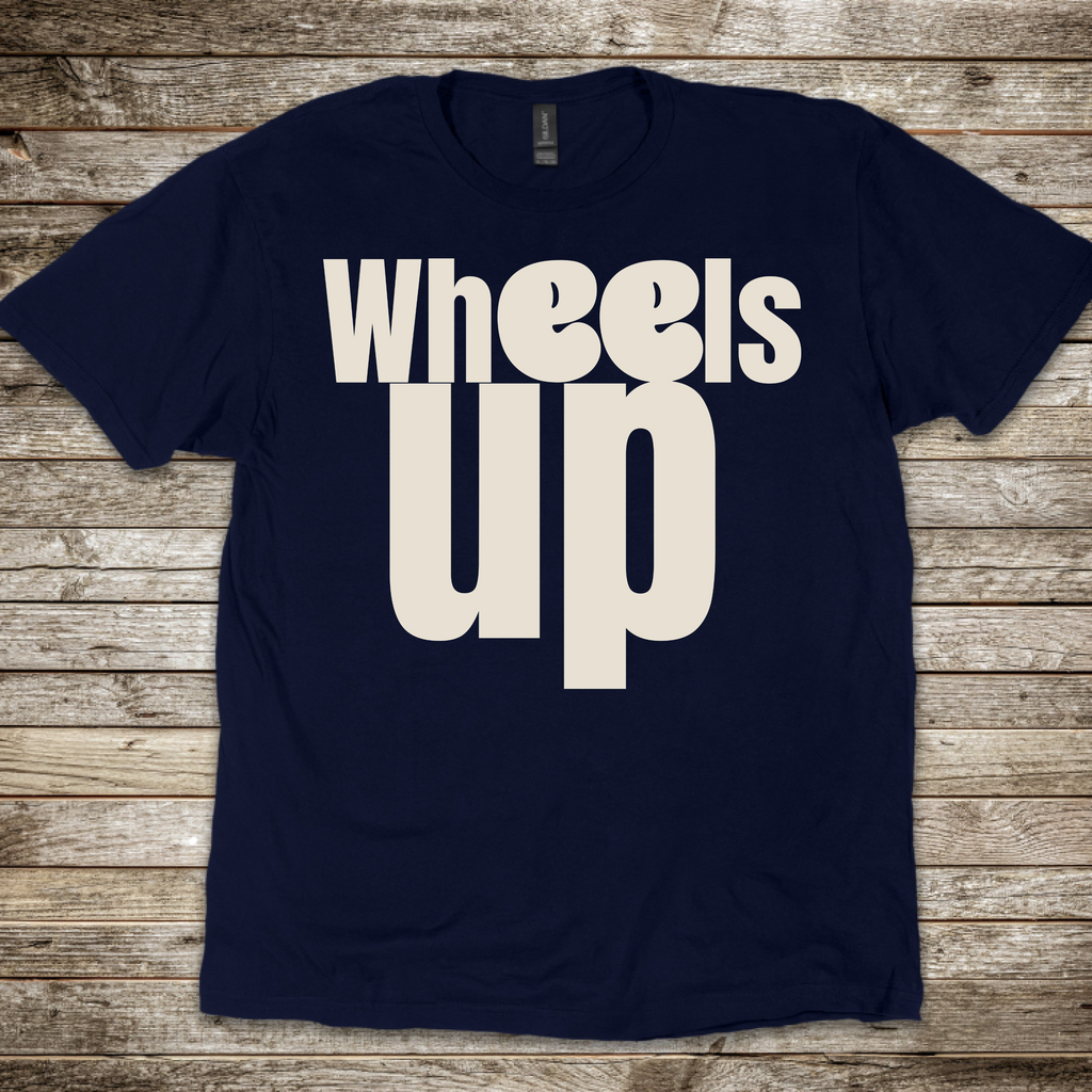 Wheels Up T-Shirt