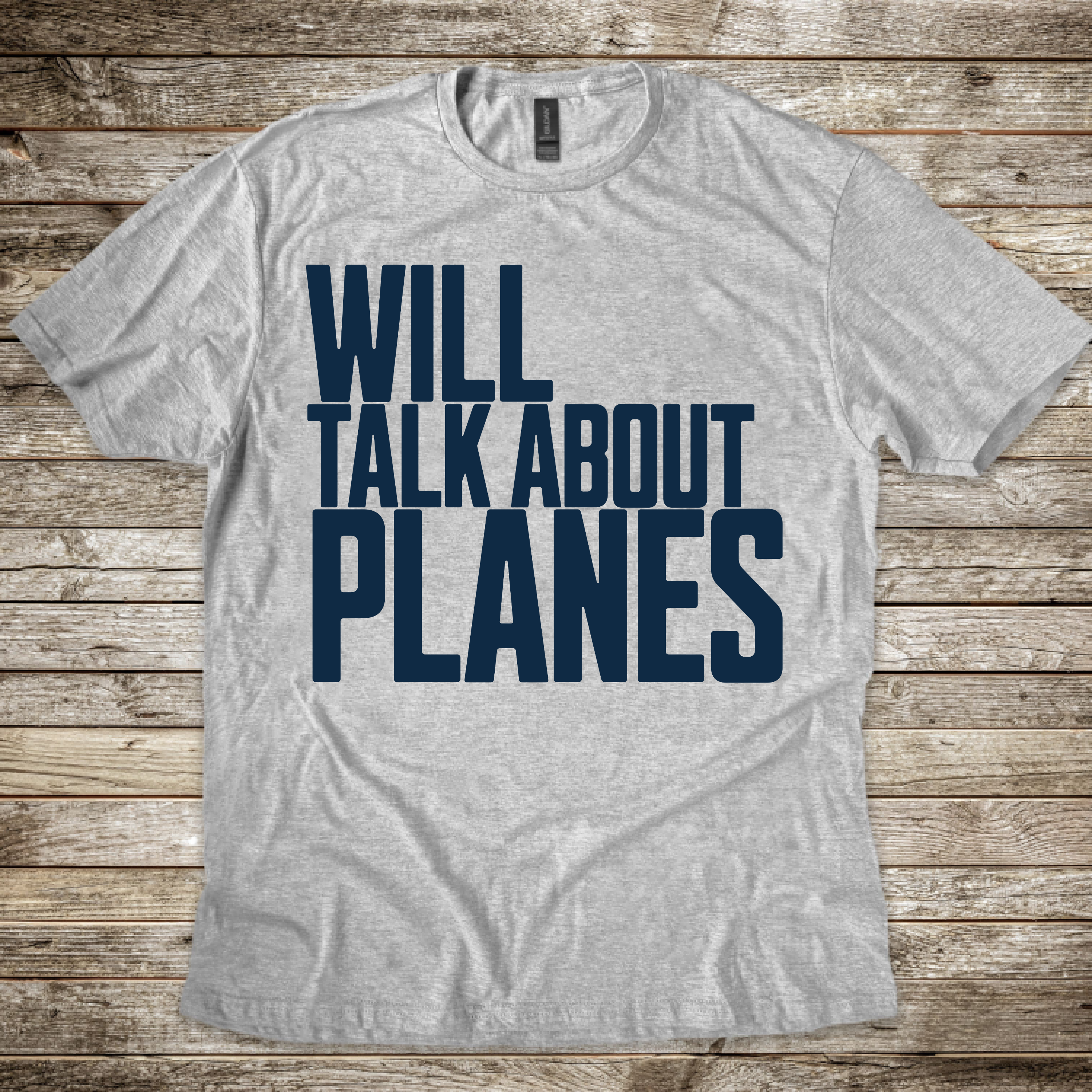 Will Talk About Planes T-Shirt