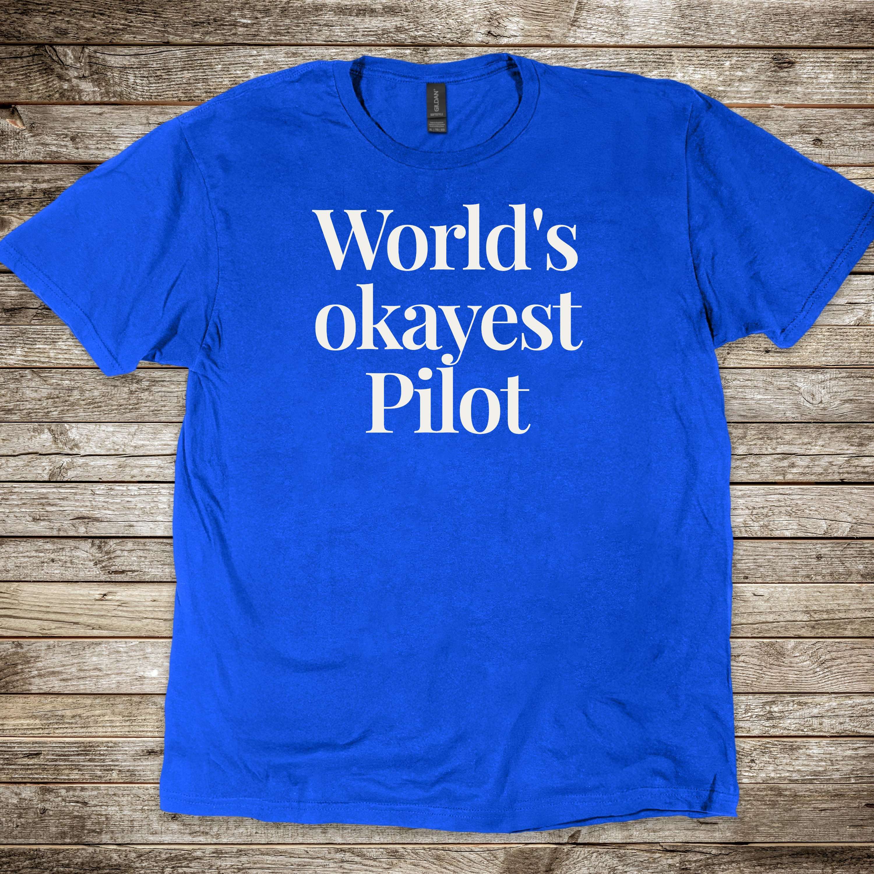 World's Okayest Pilot T-shirt