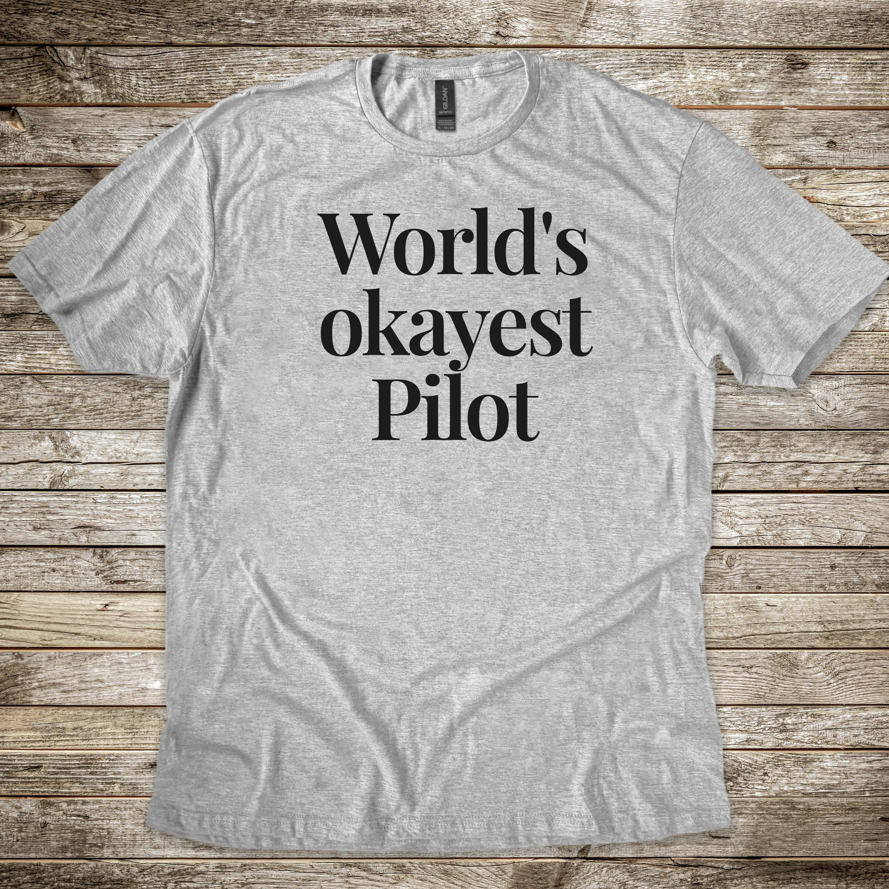World's Okayest Pilot T-shirt