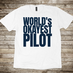 World's Okayest Pilot T-shirt