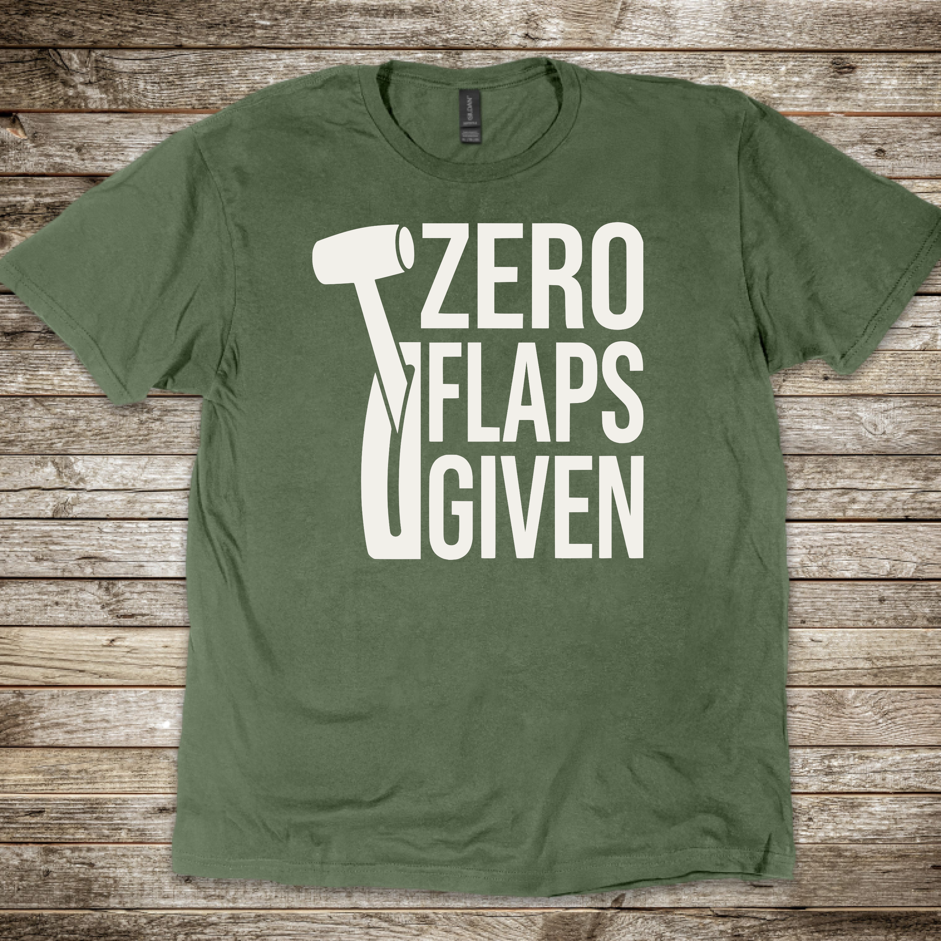 Zero Flaps Given T-shirt