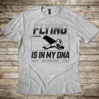 Flying is in my DNA T-shirt