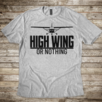 High Wing or Nothing T-Shirt