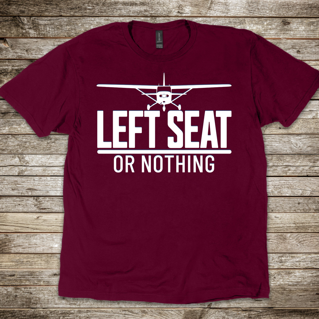 Left Seat or Nothing T-Shirt