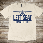 Left Seat or Nothing T-Shirt