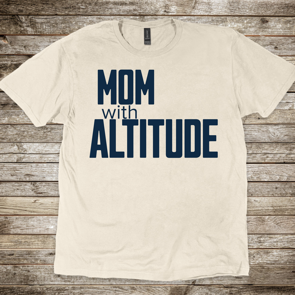 Mom With Altitude T-Shirt