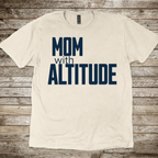 Mom With Altitude T-Shirt