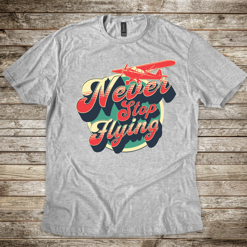 Never Stop Flying T-shirt
