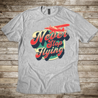 Never Stop Flying T-shirt