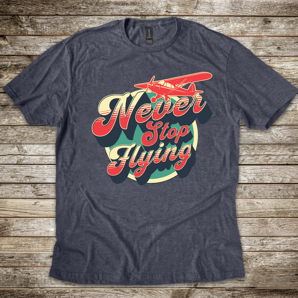 Never Stop Flying T-shirt