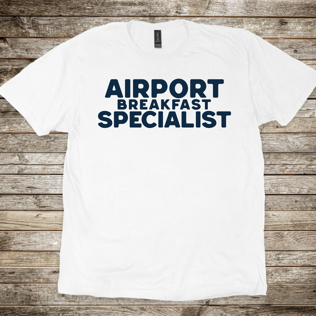 Airport Breakfast Specialist T-Shirt