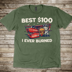 Best $100 Burned T-Shirt