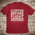 Coffee Before Flight T-Shirt