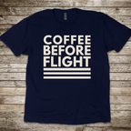 Coffee Before Flight T-Shirt