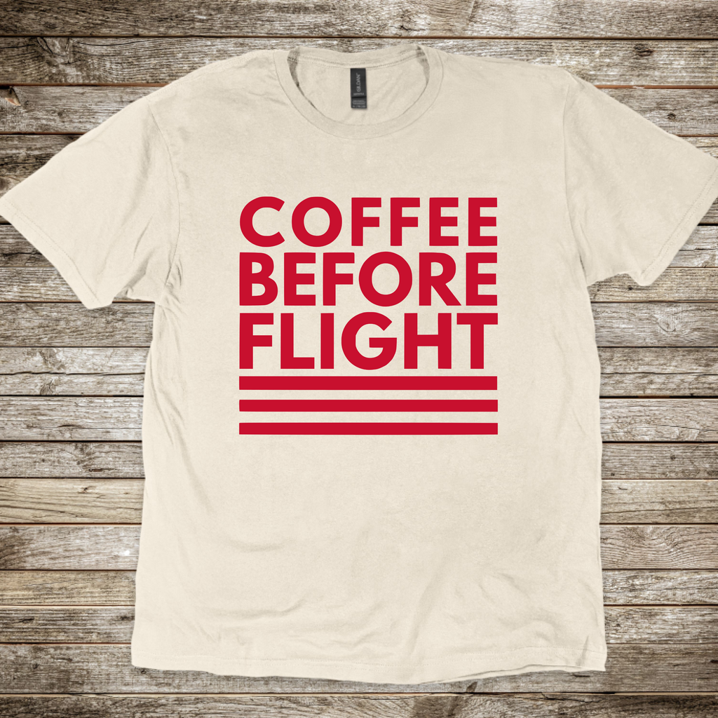 Coffee Before Flight T-Shirt