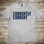 Currently Current T-Shirt