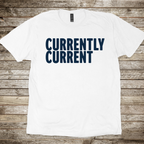 Currently Current T-Shirt