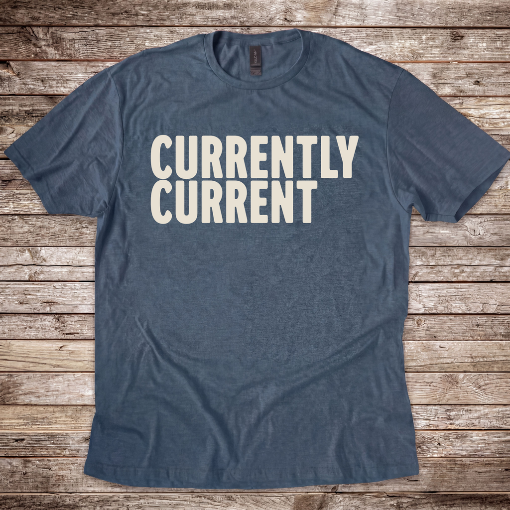 Currently Current T-Shirt