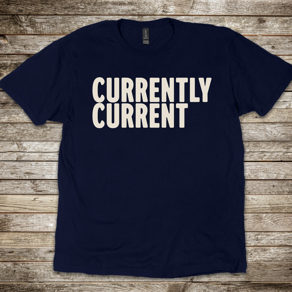 Currently Current T-Shirt