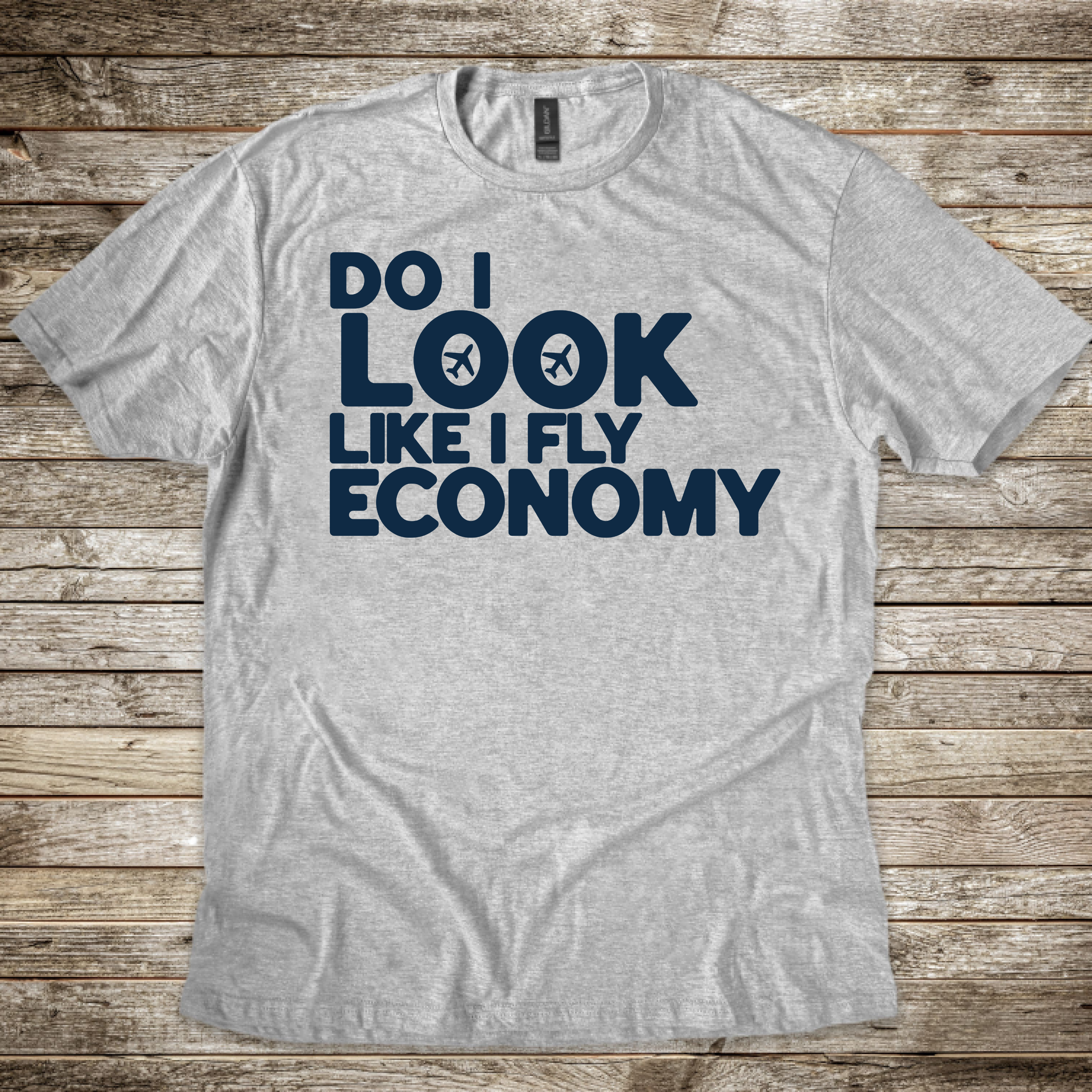 Do I Look Economy T-Shirt