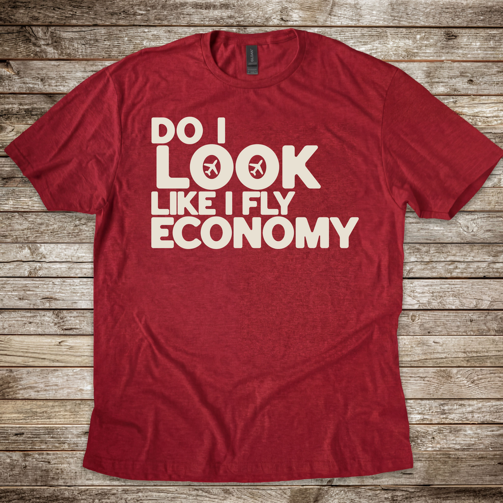Do I Look Economy T-Shirt