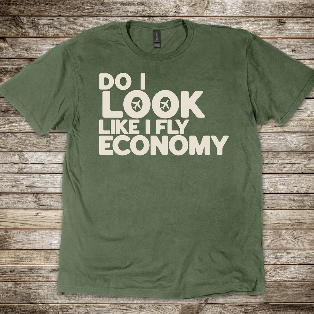 Do I Look Economy T-Shirt