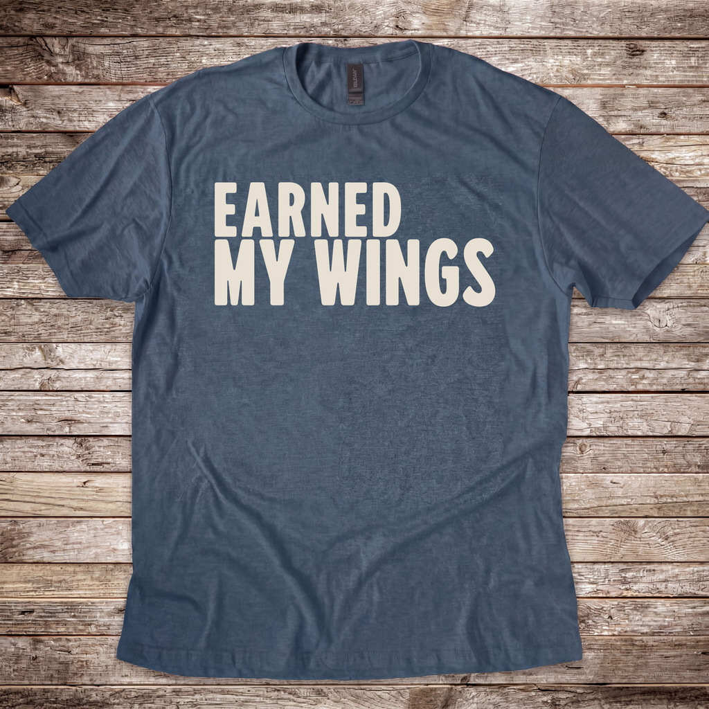 Earned My Wings T-Shirt