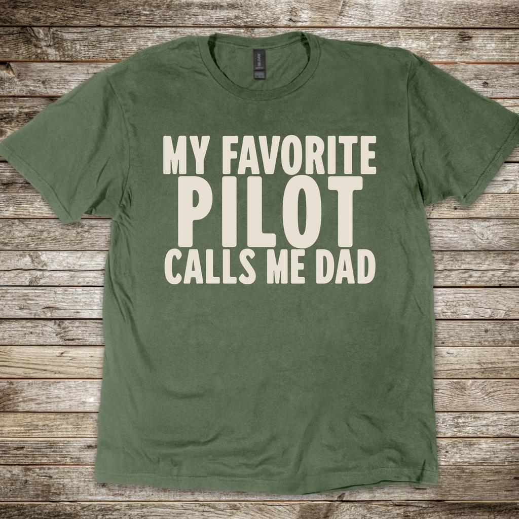 My Favorite Pilot calls me Dad [US] T-Shirt