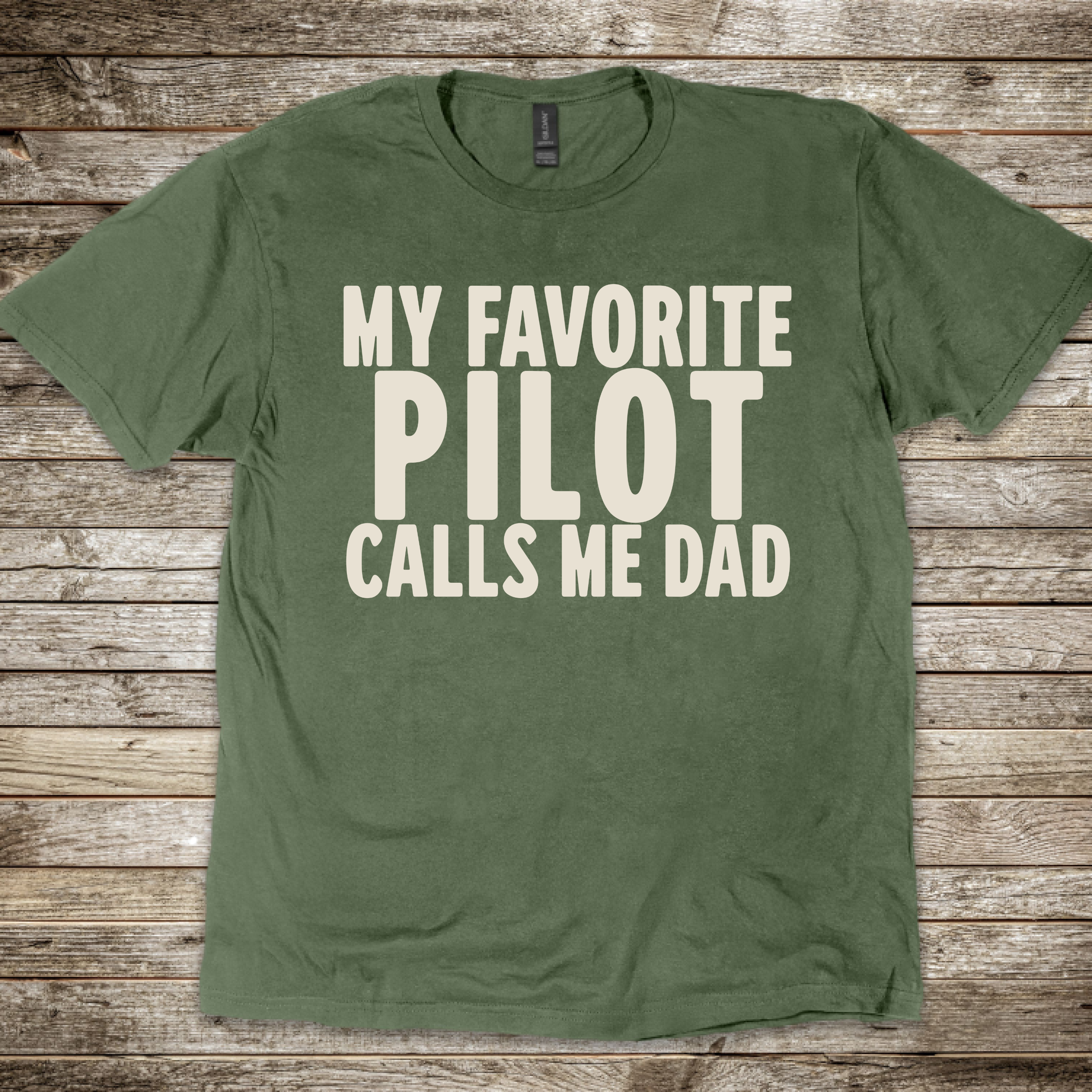 My Favorite Pilot calls me Dad [US] T-Shirt