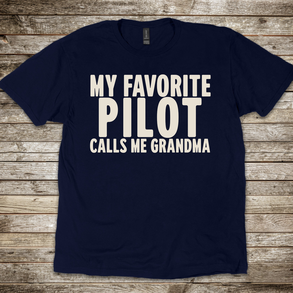 My Favorite Pilot calls me Grandma [US] T-Shirt
