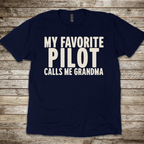 My Favorite Pilot calls me Grandma [US] T-Shirt