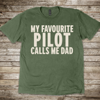 My Favourite Pilot calls me Dad T-Shirt