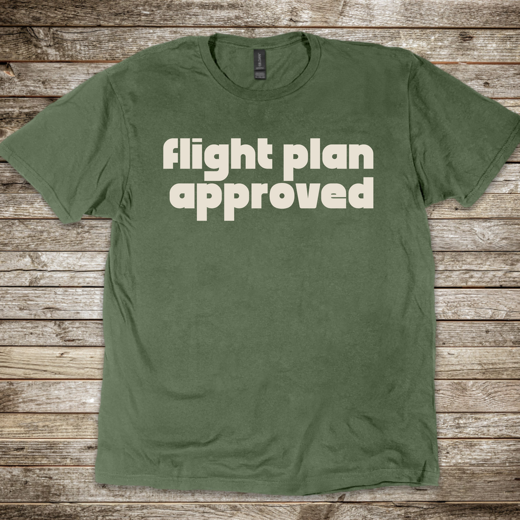 Flight Plan Approved T-Shirt