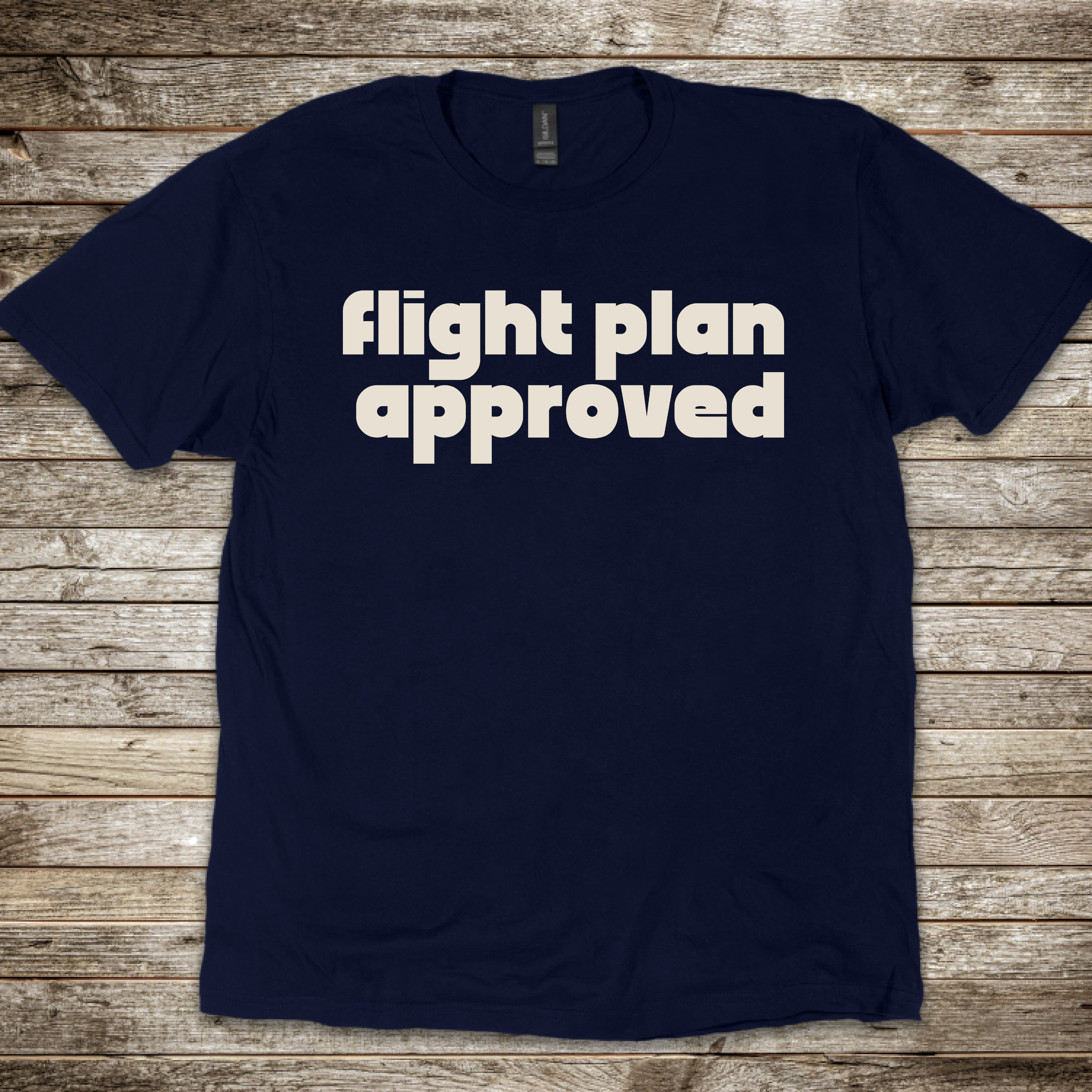 Flight Plan Approved T-Shirt