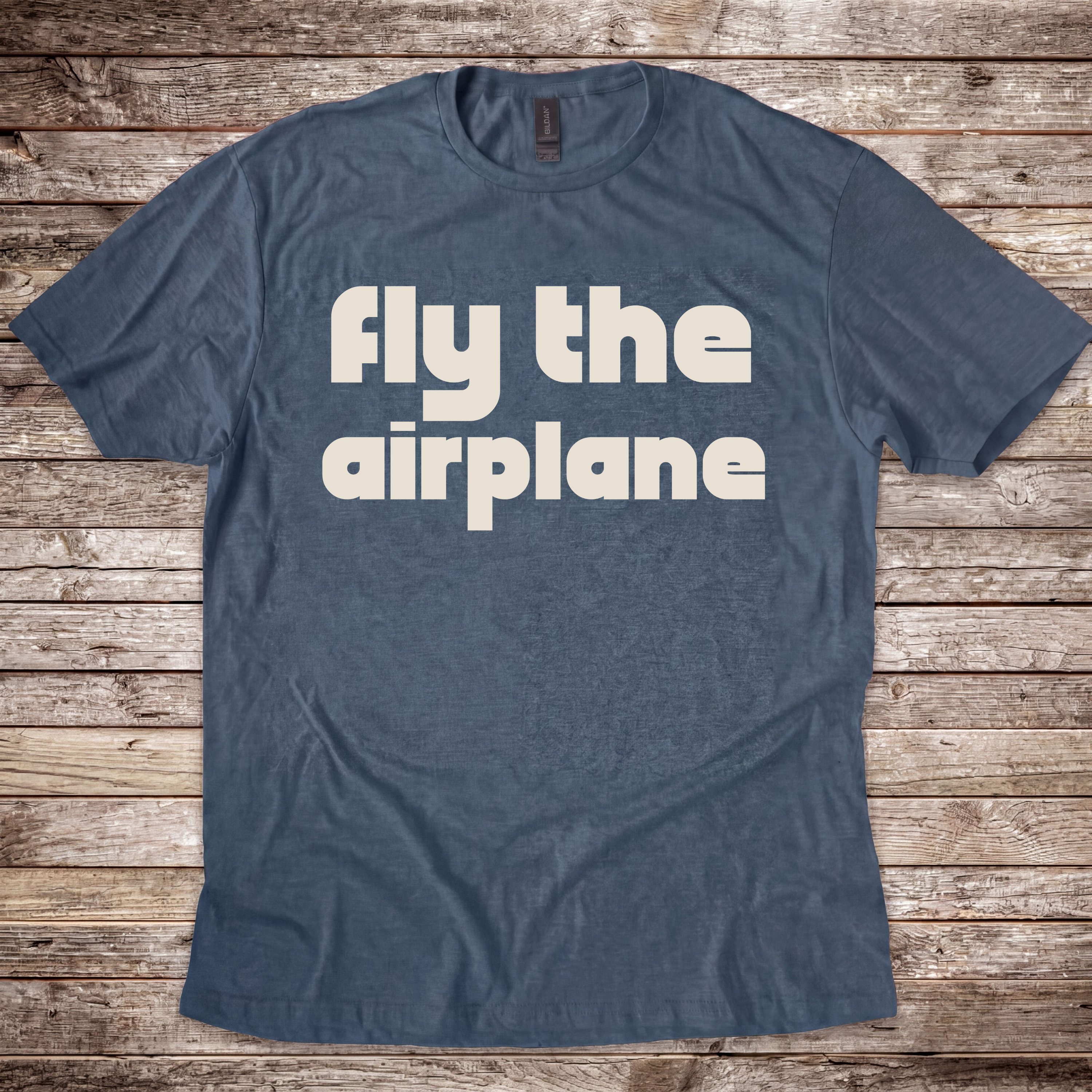 Fly The Airplane T-Shirt