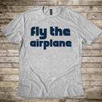 Fly The Airplane T-Shirt