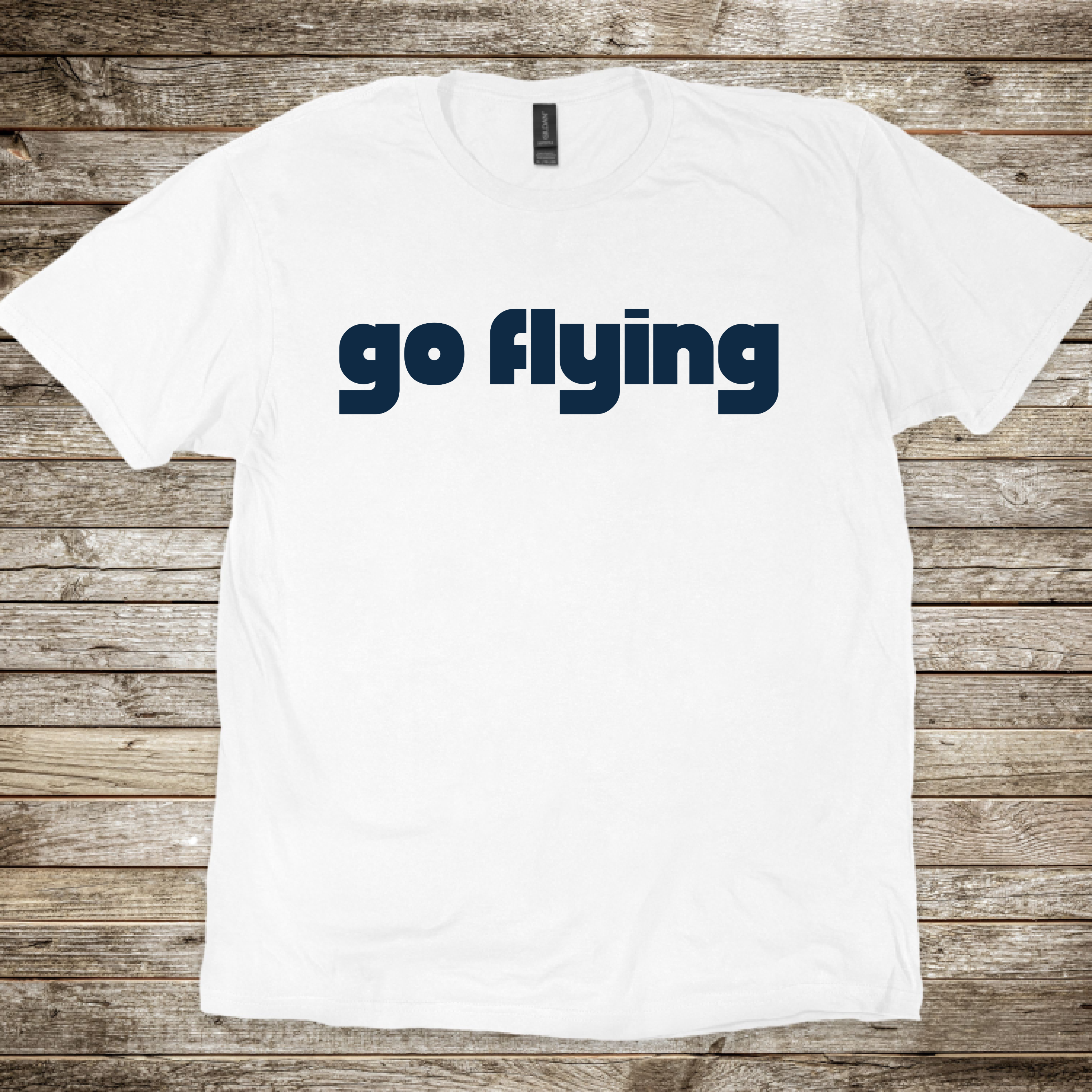 Go Flying T-Shirt