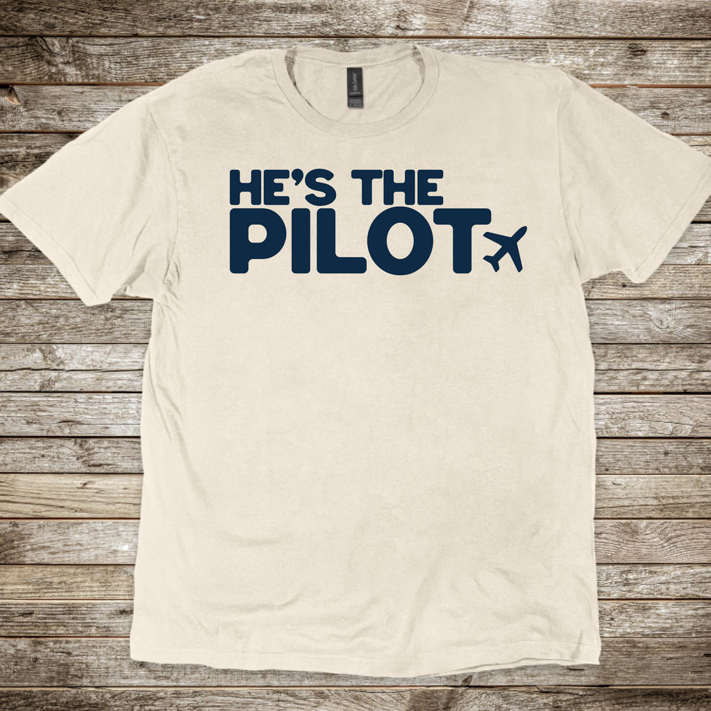 He's the Pilot T-Shirt