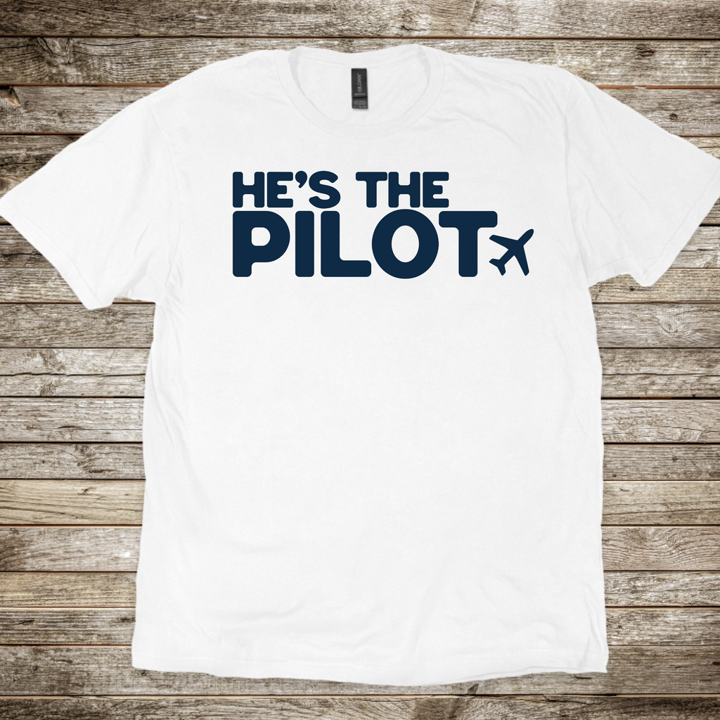 He's the Pilot T-Shirt
