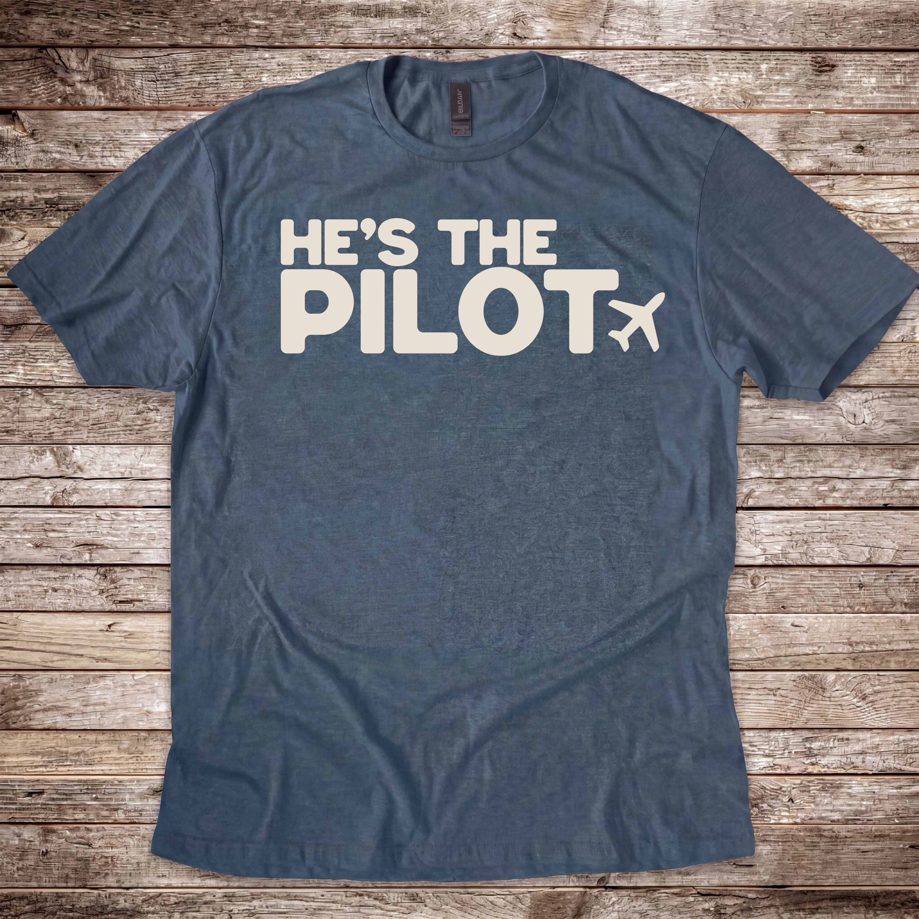 He's the Pilot T-Shirt