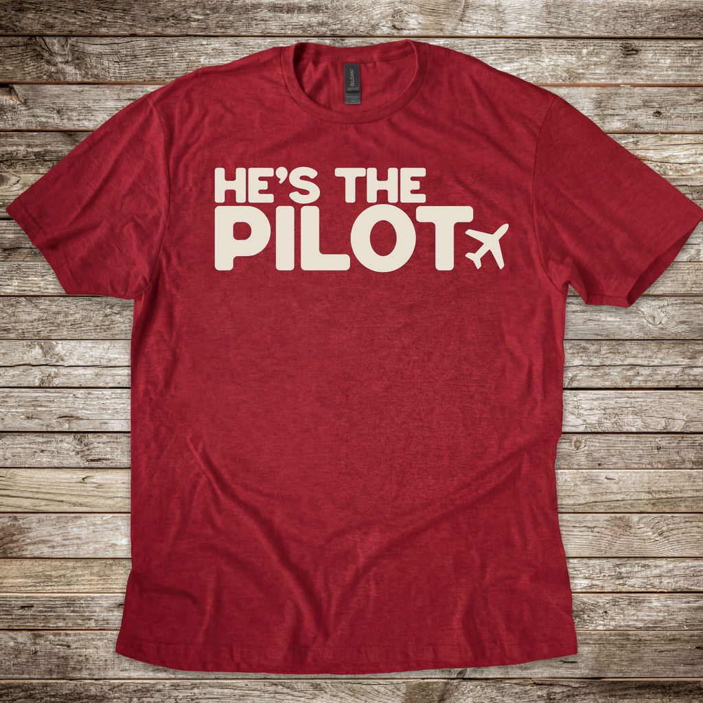 He's the Pilot T-Shirt