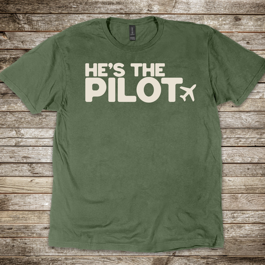 He's the Pilot T-Shirt