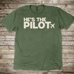He's the Pilot T-Shirt