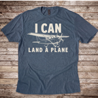 I Can Land a Plane T-Shirt