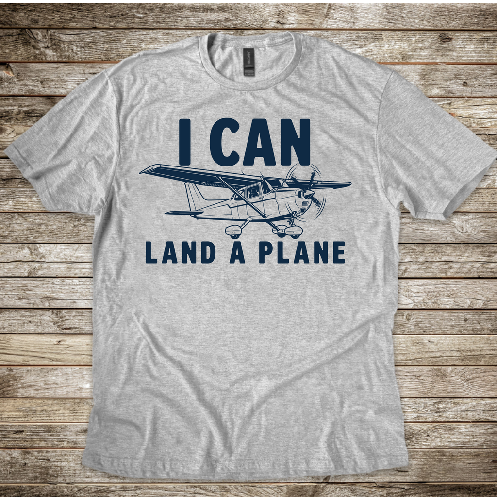 I Can Land a Plane T-Shirt