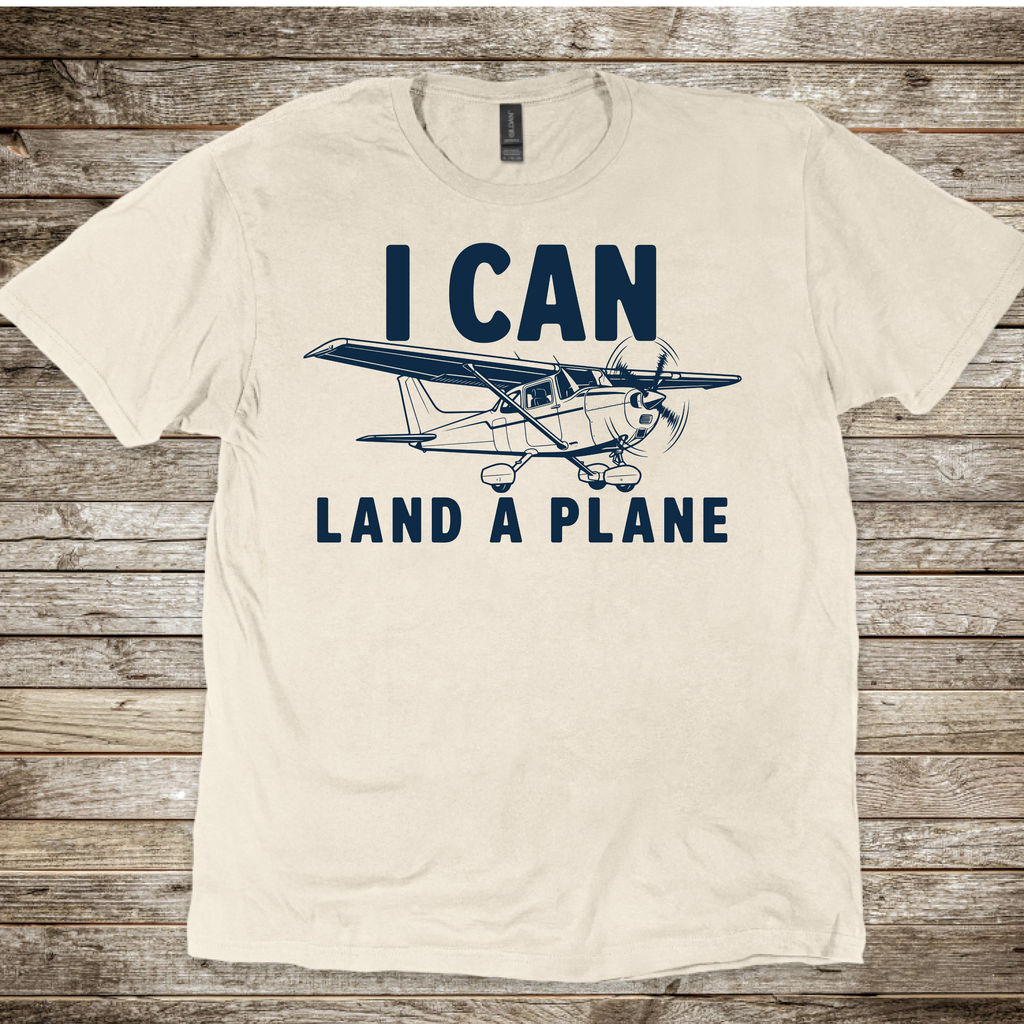 I Can Land a Plane T-Shirt